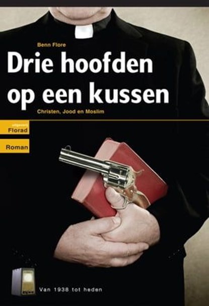 Drie Hoofden op een Kussen: Nederlands, Benn Flore - Ebook - 9789491599217
