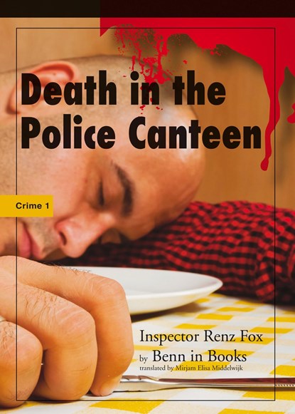 Death in the Police Canteen, Benn Flore - Ebook - 9789491599248