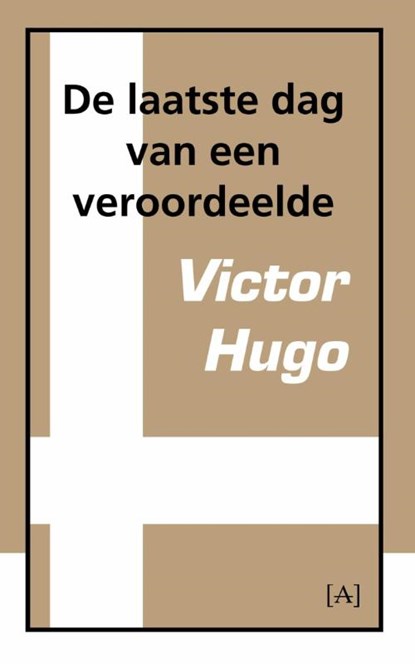 De laatste dag van een veroordeelde, Victor Hugo - Paperback - 9789491618147
