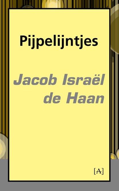Pijpelijntjes, Jacob Israel de Haan - Paperback - 9789491618154