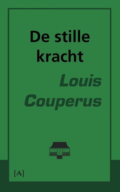 De stille kracht, Louis Couperus - Paperback - 9789491618376