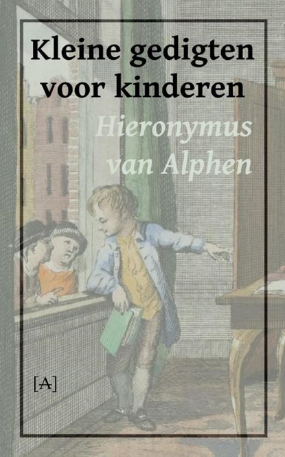 Kleine gedigten voor kinderen, Hieronymus van Alphen - Paperback - 9789491618543