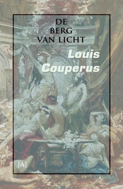 De berg van licht, Louis Couperus - Paperback - 9789491618680