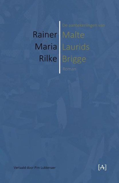 De aantekeningen van Malte Laurids Brigge, Rainer Maria Rilke - Paperback - 9789491618703