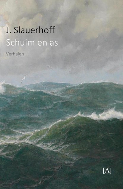 Schuim en as, J. Slauerhoff - Paperback - 9789491618956