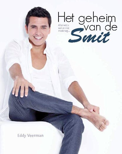 Het geheim van de Smit, Eddy Veerman - Paperback - 9789491625008