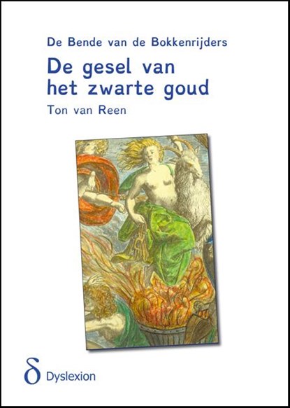 De bende van de bokkenrijders 3 De gesel van het zwarte goud, Ton van Reen - Paperback - 9789491638350
