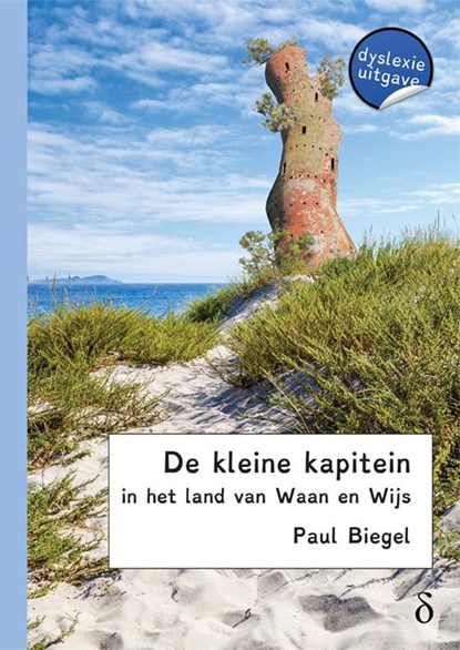 De kleine kapitein in het land van Waan en Wijs -dyslexie uitgave, Paul Biegel - Paperback - 9789491638619