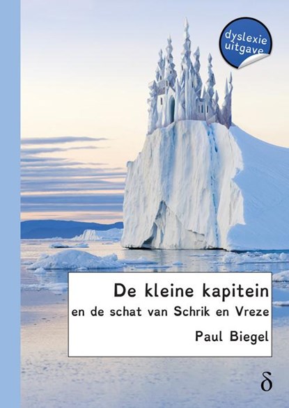 De kleine kapitein en de schat van Schrik en Vreze - dyslexie uitgave, Paul Biegel - Paperback - 9789491638633
