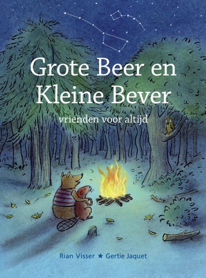 Grote Beer en kleine Bever, vrienden voor altijd, Rian Visser - Paperback - 9789491647185