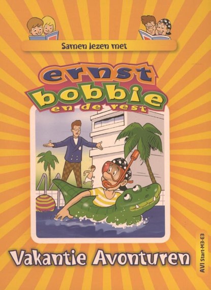 Samen lezen met Ernst Bobbie en de rest Vakantie avonturen, Gert-Jan van den Ende - Gebonden - 9789491662515