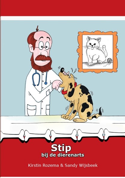 Stip bij de dierenarts, Kirstin Rozema - Paperback - 9789491670022