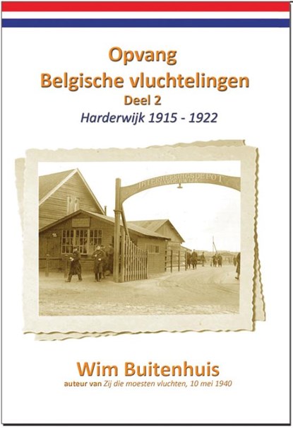 Opvang Belgische vluchtelingen Deel 2, Wim Buitenhuis - Paperback - 9789491670282