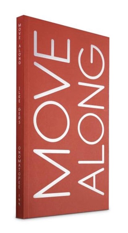 Move Along, Ilke Gers - Paperback - 9789491677847