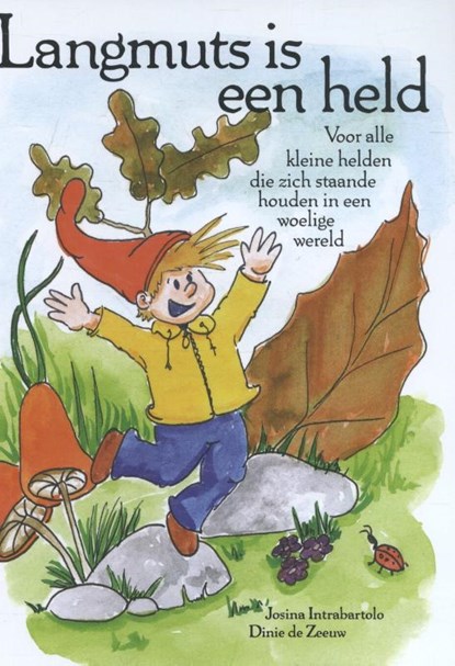 Langmuts is een held, Josina Intrabartolo - Gebonden - 9789491687242