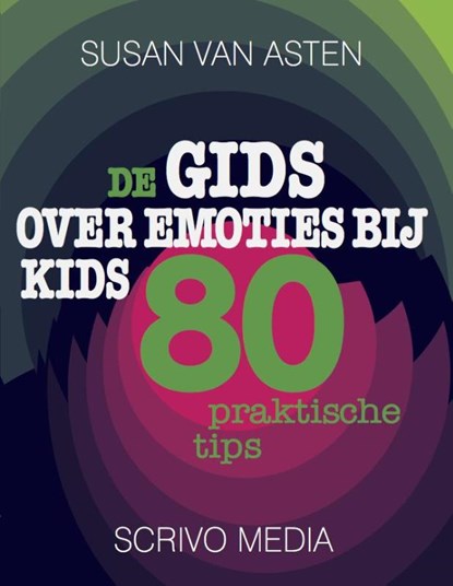 De gids over emoties bij kids, Susan van Asten - Paperback - 9789491687396
