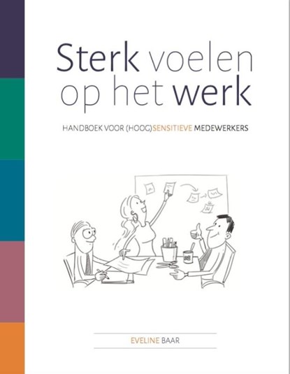 Sterk voelen op het werk, Eveline Baar - Gebonden - 9789491687419
