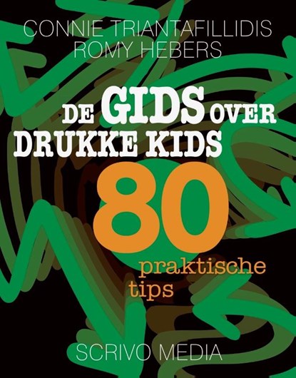 De gids over drukke kids, Connie Triantafillidis ; Romy Hebers - Paperback - 9789491687648