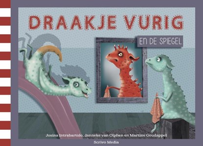 Draakje Vurig en de spiegel, Josina Intrabartolo ; Janneke van Olphen - Gebonden - 9789491687693