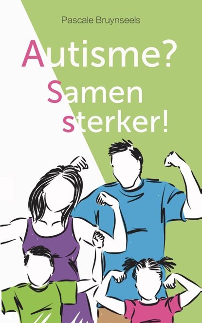 Autisme? Samen sterker!, Pascale Bruynseels - Paperback - 9789491687846