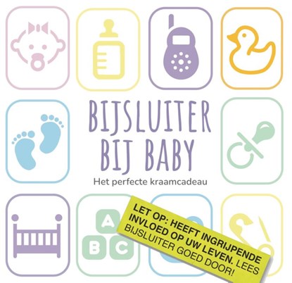 Bijsluiter bij baby, Inge Dijkhuizen - Gebonden - 9789491687860