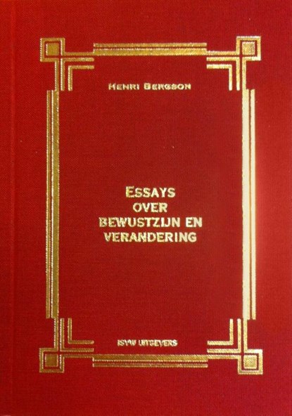 Essays over bewustzijn en verandering, Henri Bergson - Gebonden - 9789491693212