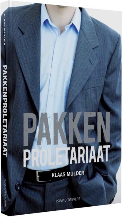 Pakkenproletariaat, Klaas Mulder - Paperback - 9789491693335