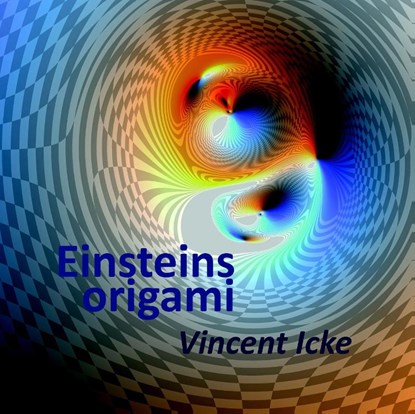 Einsteins origami, Vincent Icke - Gebonden - 9789491693595