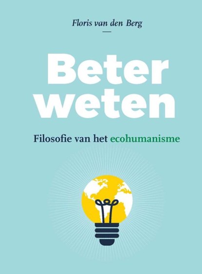 Beter weten, Floris van den Berg - Paperback - 9789491693687