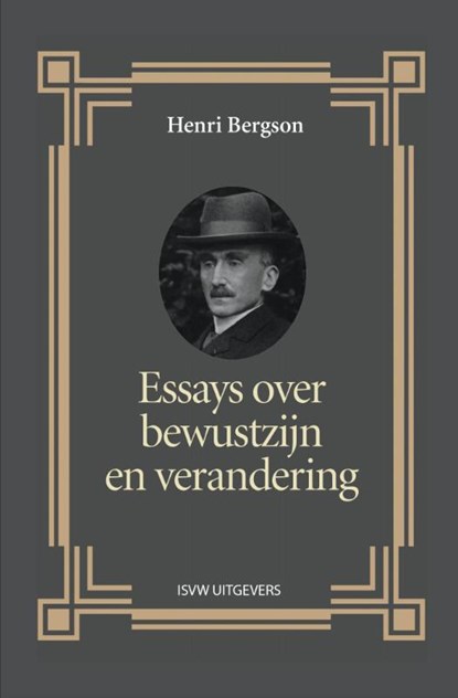 Essays over bewustzijn en verandering, Henri Bergson - Paperback - 9789491693786