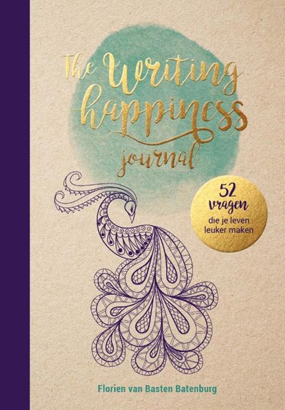 The Writing Happiness Journal, Florien van Basten Batenburg - Gebonden - 9789491698019