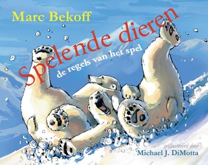 Spelende dieren, Marc Bekoff - Gebonden - 9789491700019