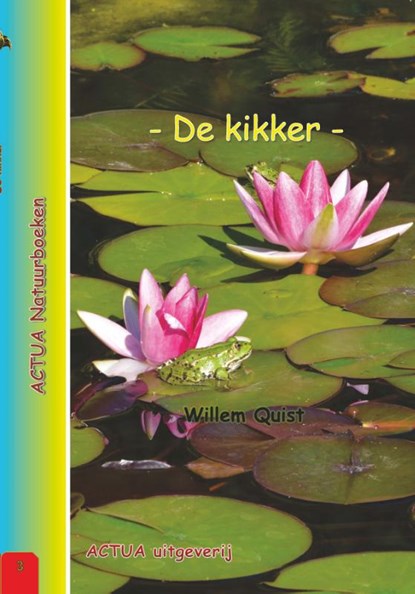 De kikker, Willem Quist - Paperback - 9789491701375