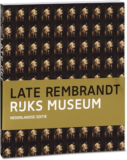 Late Rembrandt, Jonathan Bikker ; Gregor J.M. Weber ; Marjorie E. Wieseman ; Erik Hinterding ; Marijn Schapelhouman - Paperback - 9789491714412