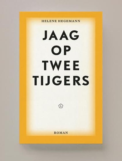 Jaag op twee tijgers, Helene Hegemann - Paperback - 9789491717475