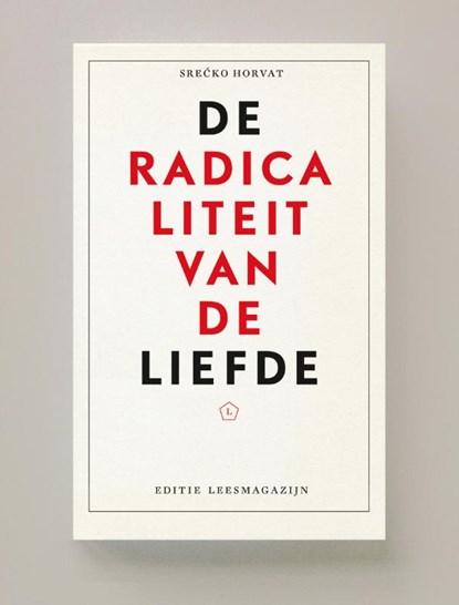 Radicaliteit van de liefde, Srecko Horvat - Paperback - 9789491717505