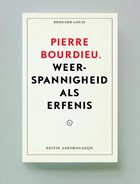 Pierre Bourdieu | Edouard Louis ; Didier Eribon ; Geoffroy De Lagasnerie | 