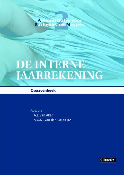 De interne jaarrekening Opgavenboek, A.J. van Aken ; A.G.M. van den Bosch - Paperback - 9789491725104