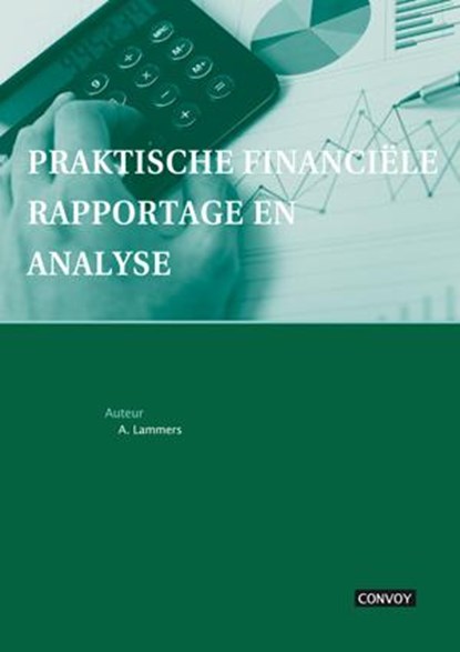 Praktische Financiële Rapportage en Analyse Theorieboek, A. Lammers - Paperback - 9789491725265