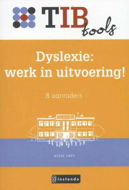 Dyslexie: werk in uitvoering!, Mieke Urff - Paperback - 9789491725289