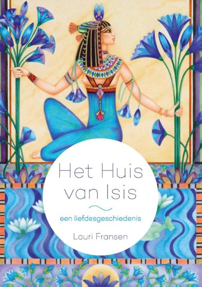 Het huis van Isis, Lauri Fransen - Paperback - 9789491728198