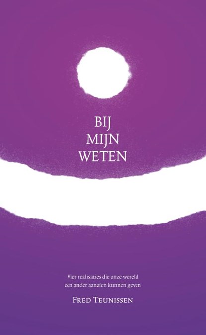 Bij mijn weten, Fred Teunissen - Paperback - 9789491728518