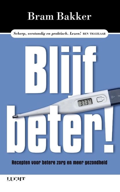 Blijf beter!, Bram Bakker - Ebook - 9789491729072