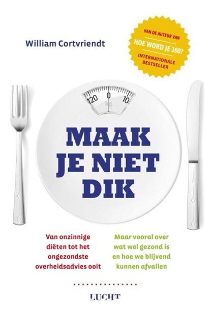 Maak je niet dik, William Cortvriendt - Ebook - 9789491729591