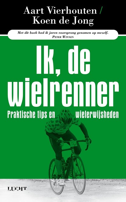 Ik, de wielrenner, Aart Vierhouten ; Koen de Jong - Ebook - 9789491729652