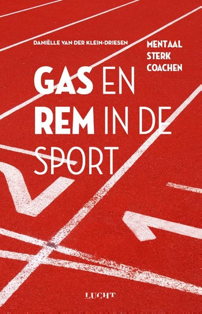 Gas en rem in de sport, Daniëlle van der Klein-Driesen - Paperback - 9789491729829