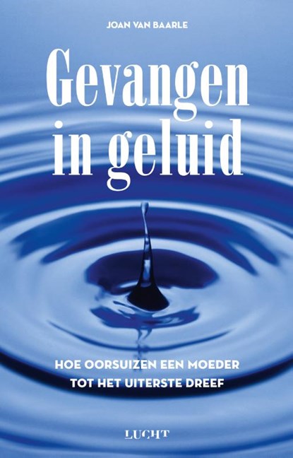 Gevangen in geluid, Joan van Baarle - Paperback - 9789491729928