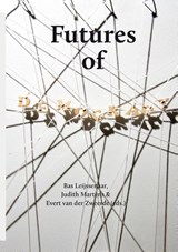 Futures of democracy - Bas Leijssenaar ; Judith Martens ; Evert van der Zweerde - 9789491736032