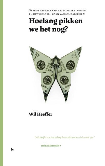 Hoelang pikken we het nog?, Wil Heeffer - Paperback - 9789491736049