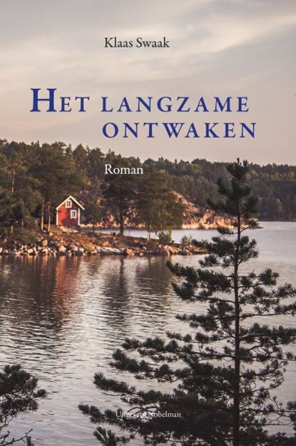 Het langzame ontwaken, Klaas Swaak - Paperback - 9789491737534